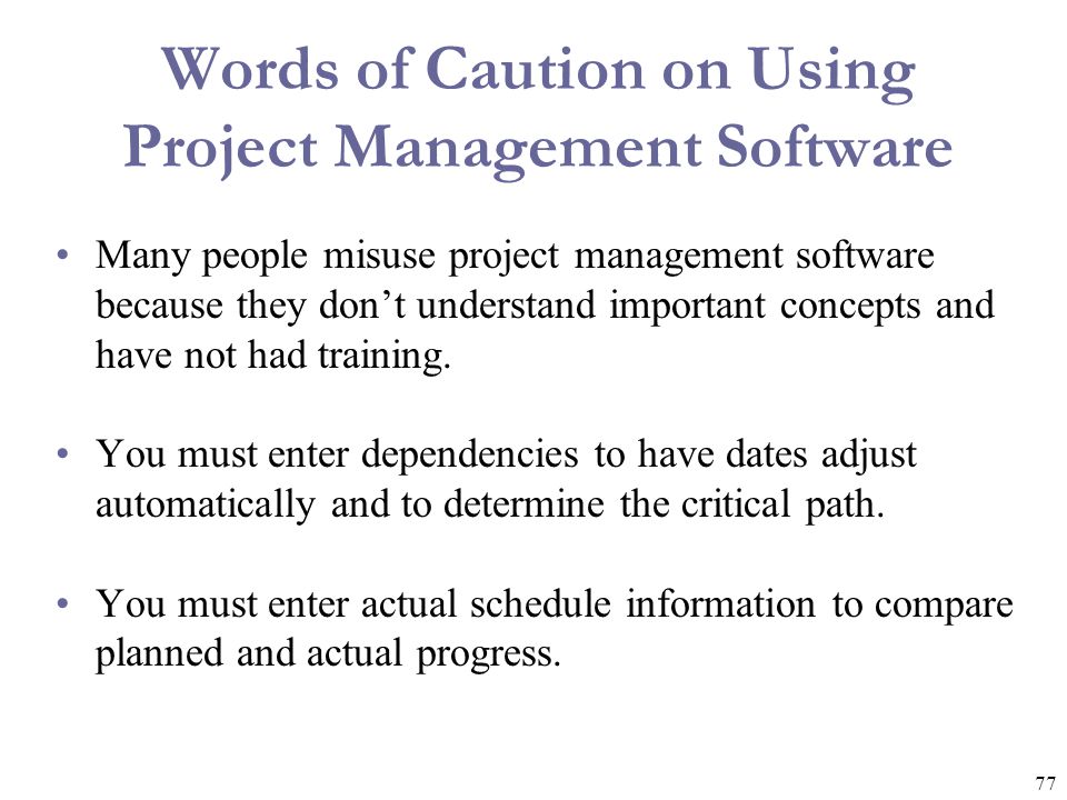 Words of Caution on Using Project Management Software