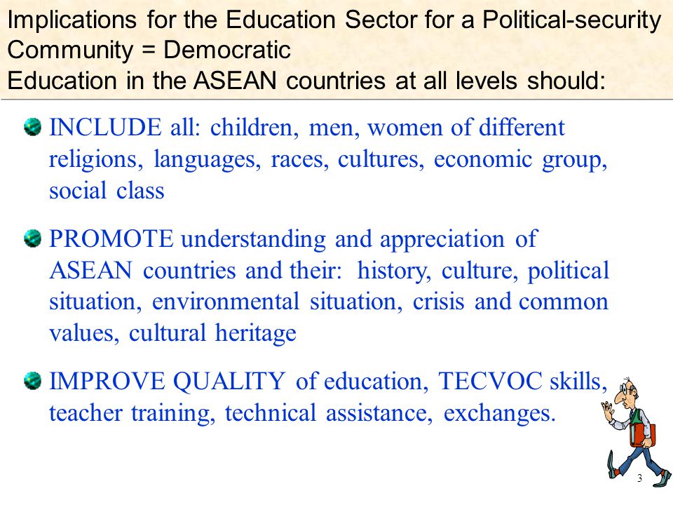 Implications for the Education Sector for a Political-security Community = Democratic