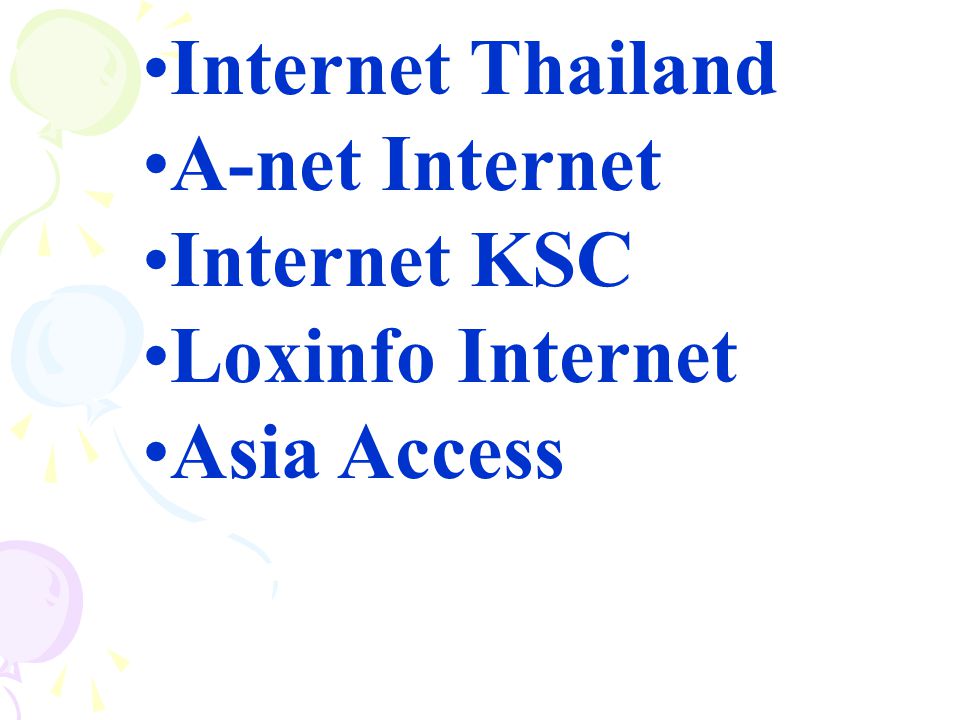 Internet Thailand A-net Internet Internet KSC Loxinfo Internet Asia Access