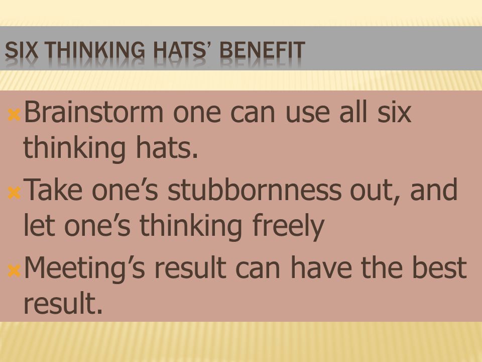Six Thinking hats’ benefit