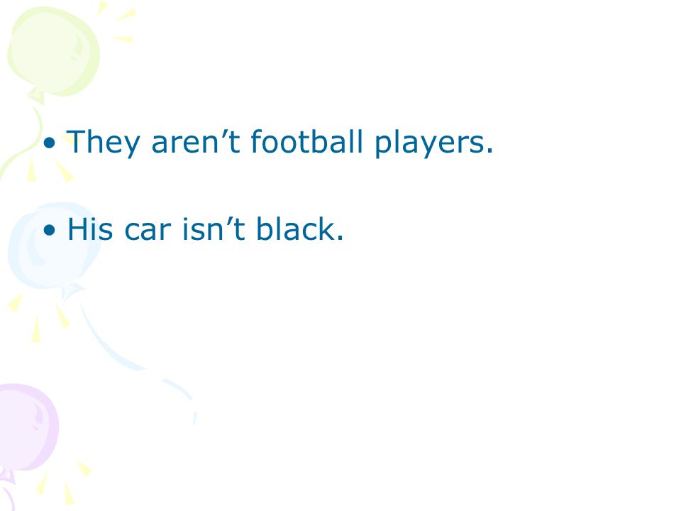 They aren’t football players.