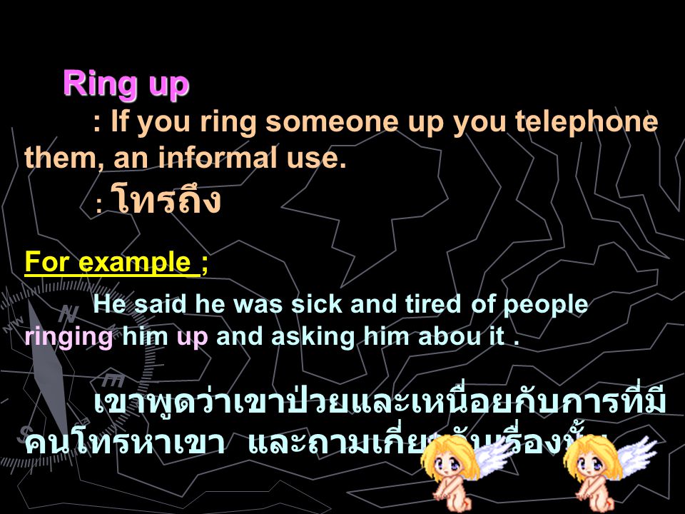 Ring up : If you ring someone up you telephone them, an informal use.