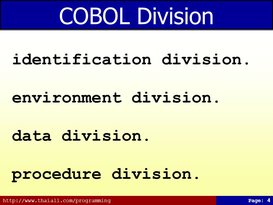 COBOL Division identification division. environment division.