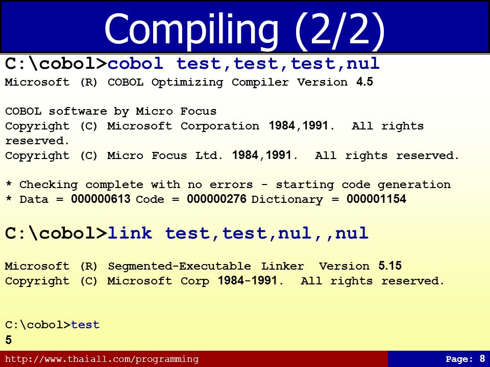 Compiling (2/2) C:\cobol>cobol test,test,test,nul