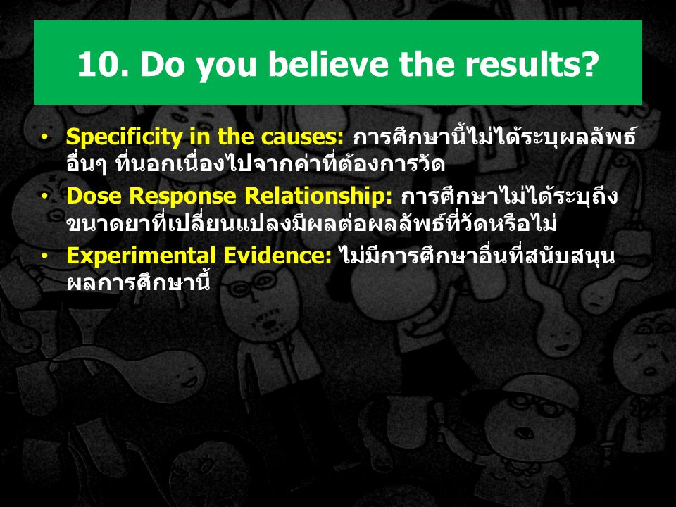10. Do you believe the results