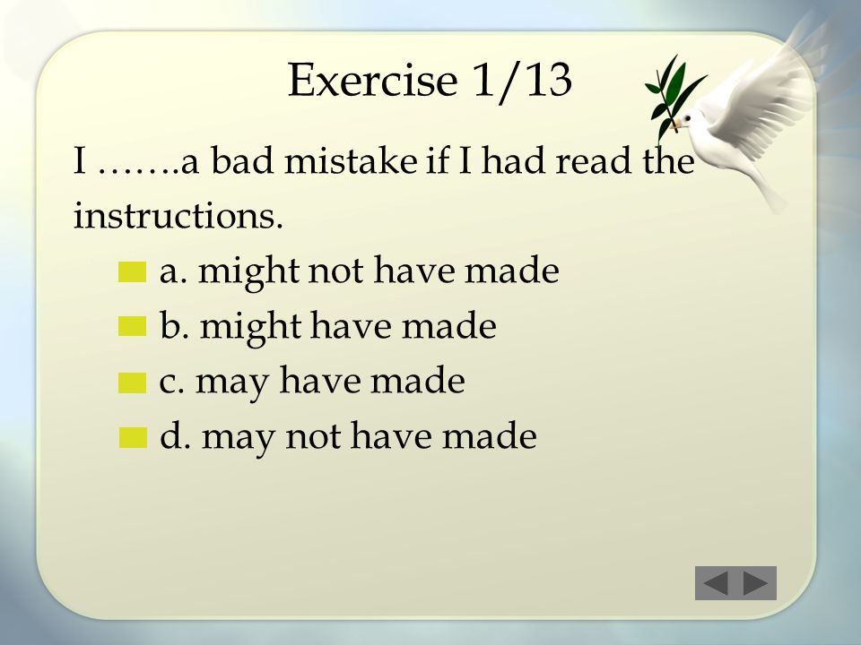 Exercise 1/13 I …….a bad mistake if I had read the instructions.