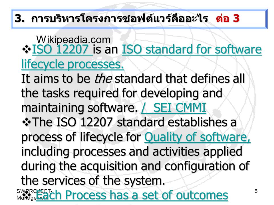ISO is an ISO standard for software lifecycle processes.