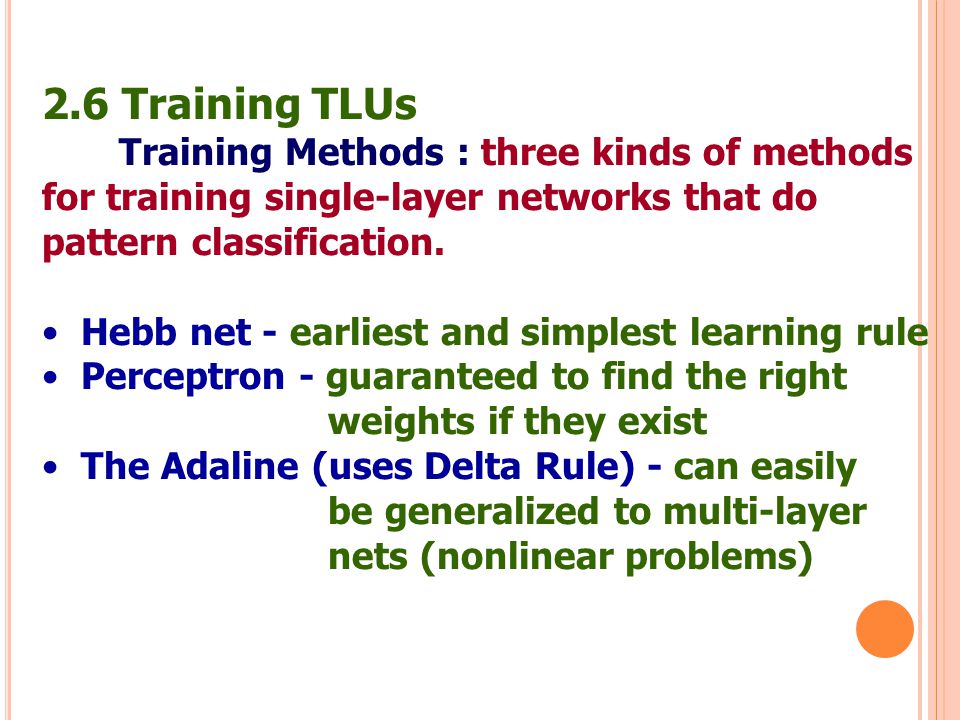2.6 Training TLUs Training Methods : three kinds of methods
