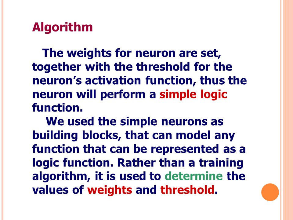 Algorithm The weights for neuron are set,