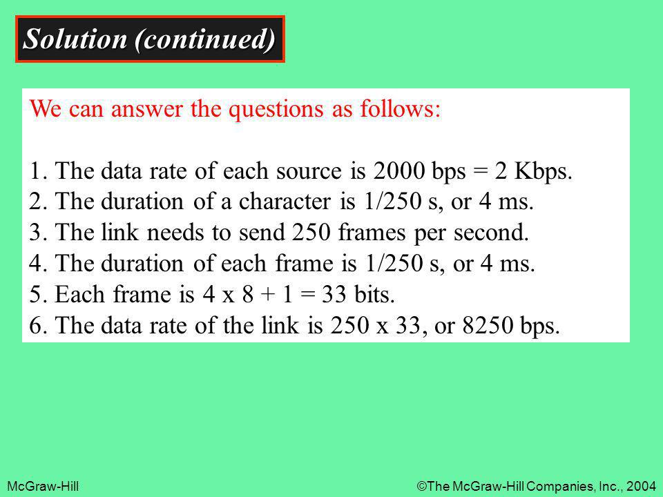 Solution (continued) We can answer the questions as follows: