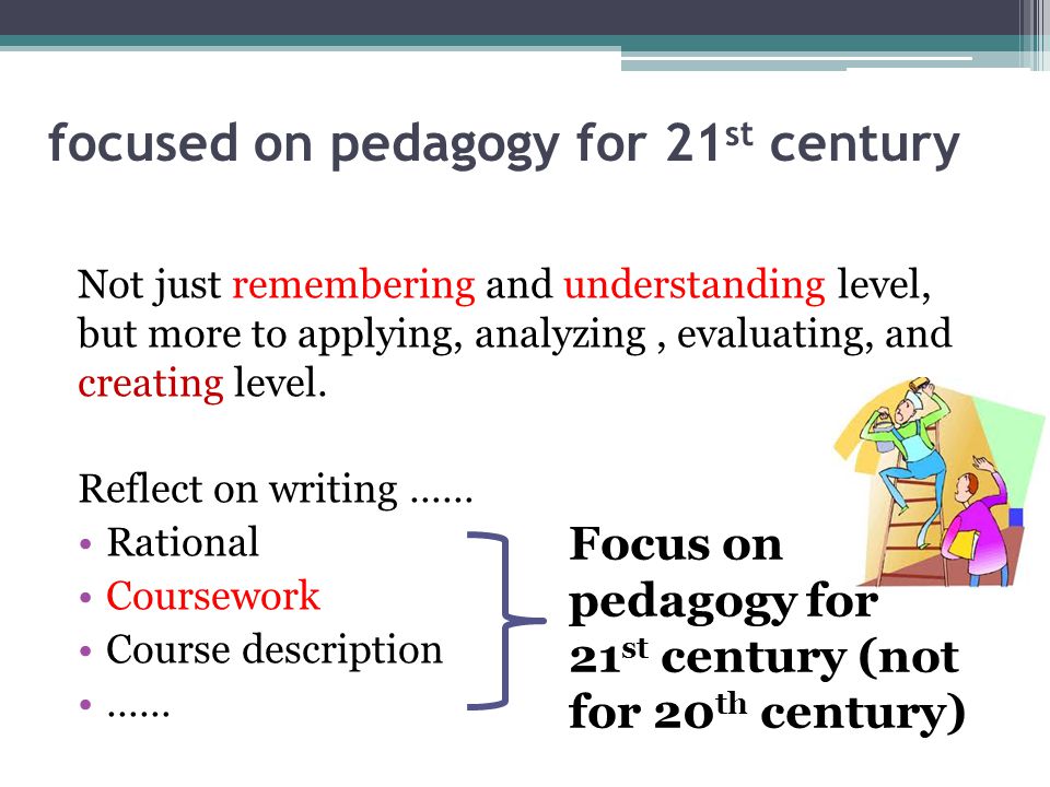 focused on pedagogy for 21st century
