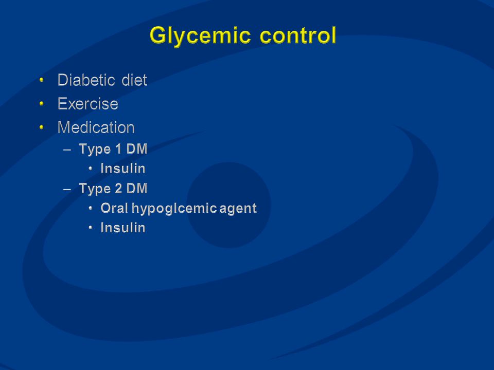 Glycemic control Diabetic diet Exercise Medication Type 1 DM Insulin