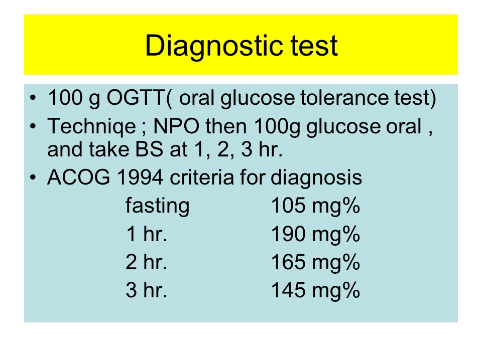 Diagnostic test 100 g OGTT( oral glucose tolerance test)