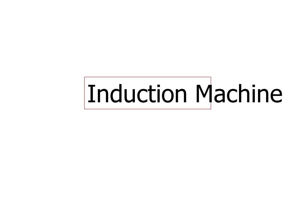 Induction Machine