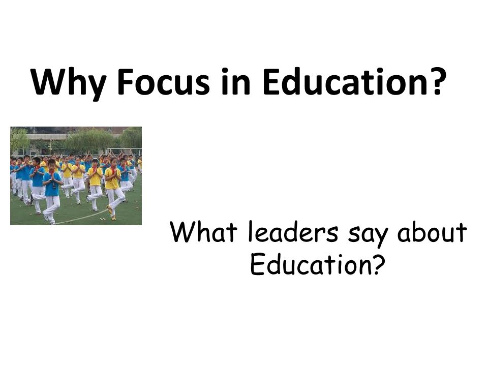 What leaders say about Education