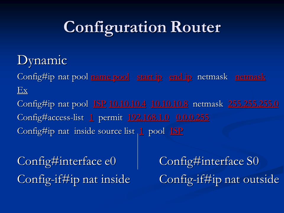 Configuration Router Dynamic Config#interface e0 Config#interface S0