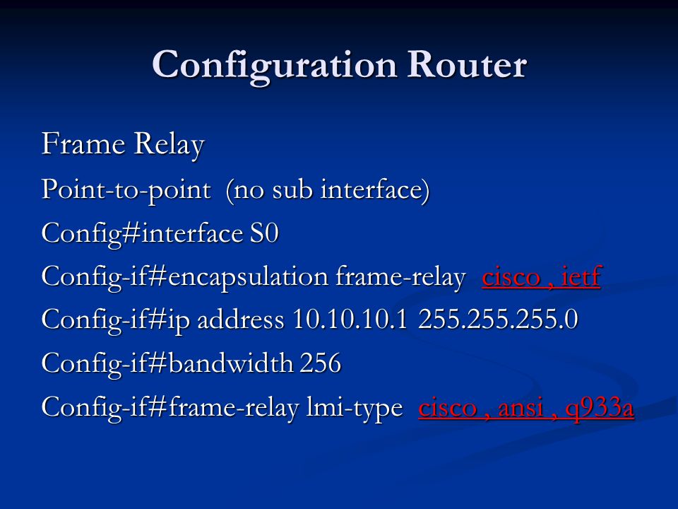 Configuration Router Frame Relay Point-to-point (no sub interface)