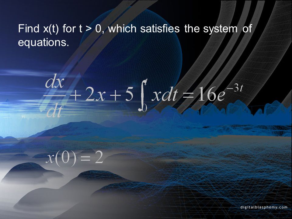Find x(t) for t > 0, which satisfies the system of equations.