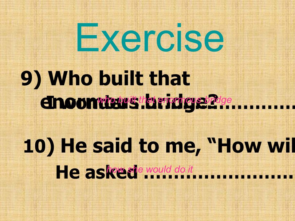 9) Who built that enormous bridge