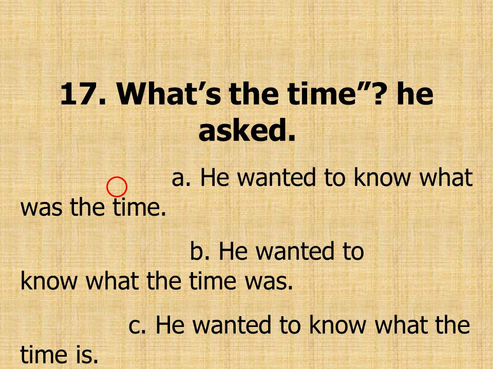 17. What’s the time he asked.