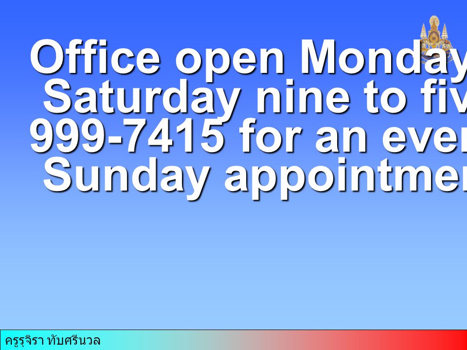 Office open Monday through